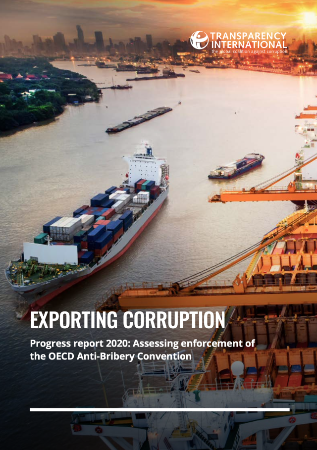 EXPORTING CORRUPTION Progress report 2020: Assessing enforcement of the OECD Anti-Bribery Convention