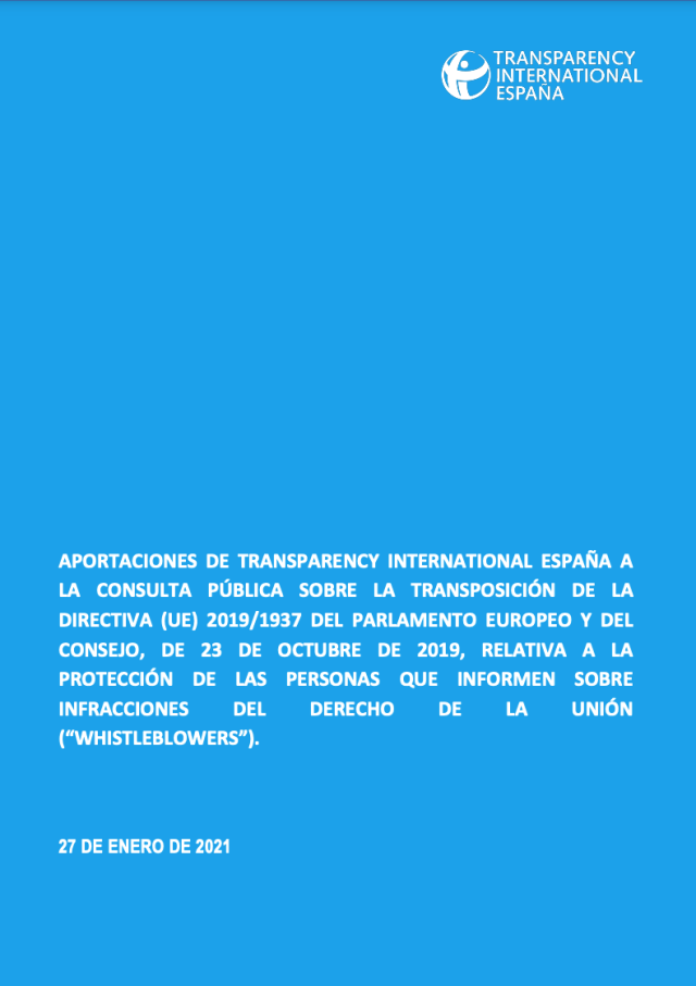 Aportaciones de Transparency International España a la consulta pública sobre la transposición de la directiva (UE) 2019/1937 del Parlamento Europeo y del Consejo, de 23 de octubre de 2019, relativa a la protección de las personas que informen sobre infracciones del derecho de la unión ("Whistleblowers) )